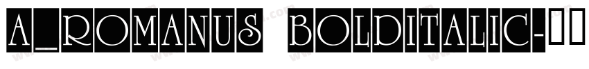 a_Romanus BoldItalic字体转换